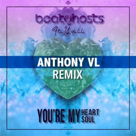 BeatGhosts - You're My Heart You're My Soul feat. Yuli (Anthony VL Remix Extended) [Planetworks].wav