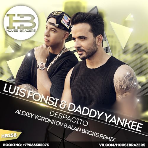 Luis Fonsi & Daddy Yankee - Despacito (Alexey Voronkov & Alan Broks Remix) [2017]