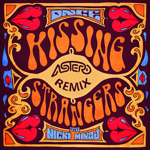 Dnce feat. Nicki Minaj - Kissing Strangers (Astero Remix) [2017]