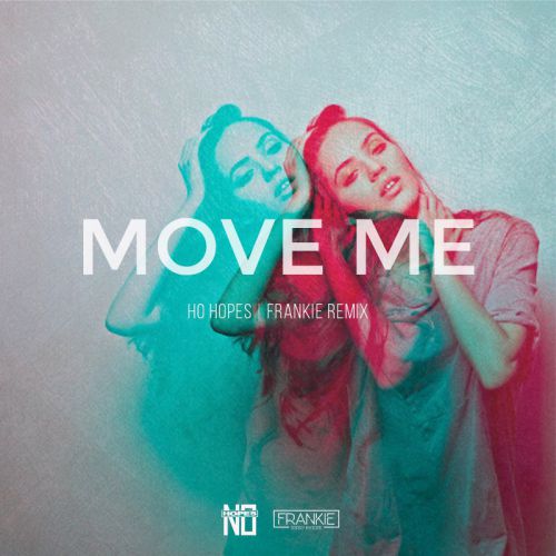 No Hopes - Move Me (Frankie Remix) [2017]