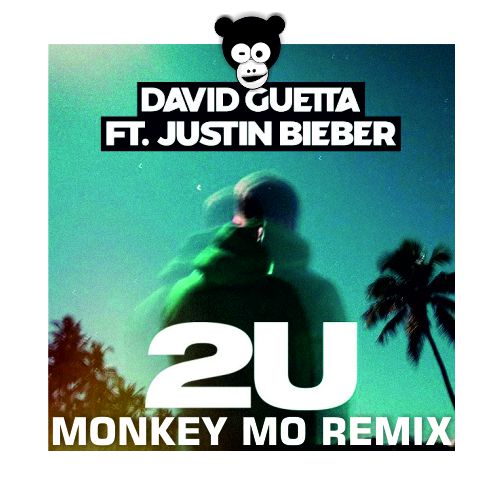 David Guetta feat. Justin Bieber  2U (Monkey MO Remix).mp3