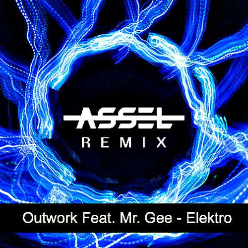 Outwork feat. Mr. Gee - Elektro (Assel Remix).mp3