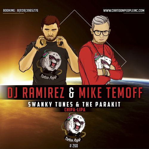 Swanky Tunes & The Parakit - Chipa-Lipa (DJ Ramirez & Mike Temoff Remix).mp3