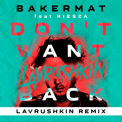 Bakermat feat. Kiesza - Dont Want You Back (Lavrushkin remix).mp3
