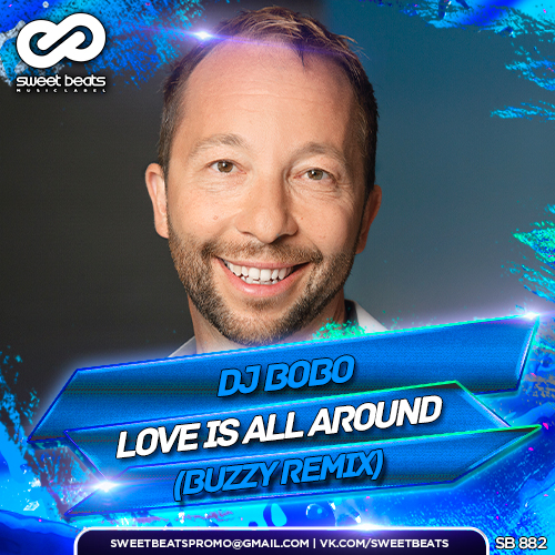 DJ Bobo - Love Is All Around (Buzzy Extended Mix).mp3