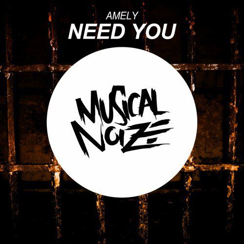 Amely - Need You (Original Mix) [2017]