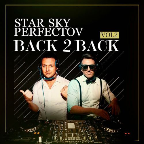 Dj Star Sky & Perfectov - Back 2 Back Vol.2 [2017]