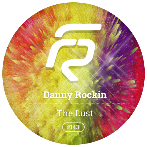 Danny Rockin - The Lust (Original Mix) [2017]