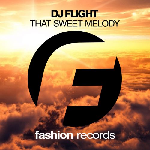 DJ Flight - That Sweet Melody (Original Mix) [2017]