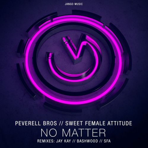 Peverell Bros, Sweet Female Attitude - No Matter (Bashwood Remix).mp3