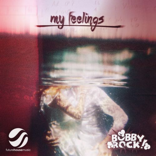 Bobby Rock - My Feelings (Original Mix).mp3