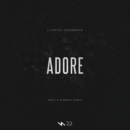 Jasmine Thompson - Adore (Mbnn & Reddrug Extended Mix) [2017]