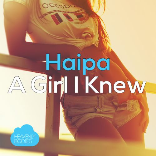 Haipa - A Girl I Knew (Ivan Spell Remix).mp3