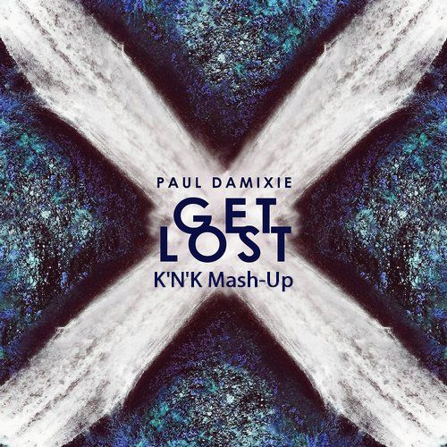 Paul Damixie - Get Lost (K'N'K Mash-Up) [2017]