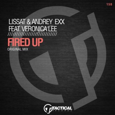 Lissat & Andrey Exx feat. Veronica Lee - Fired Up (Original Mix).mp3