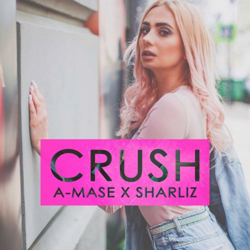 A-Mase X Sharliz - Crush (Original Mix).mp3