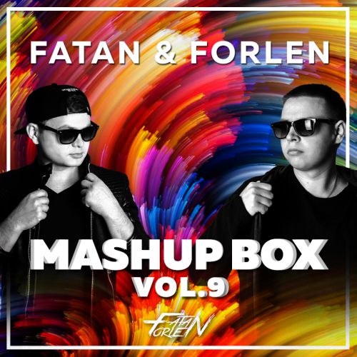 Fatan & Forlen - Mashup Box Vol.9 [2017]