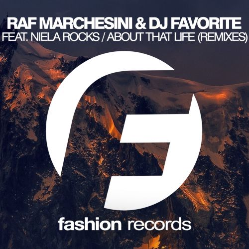 Raf Marchesini & DJ Favorite feat. Niela Rocks - About That Life (Official Single) [2017]