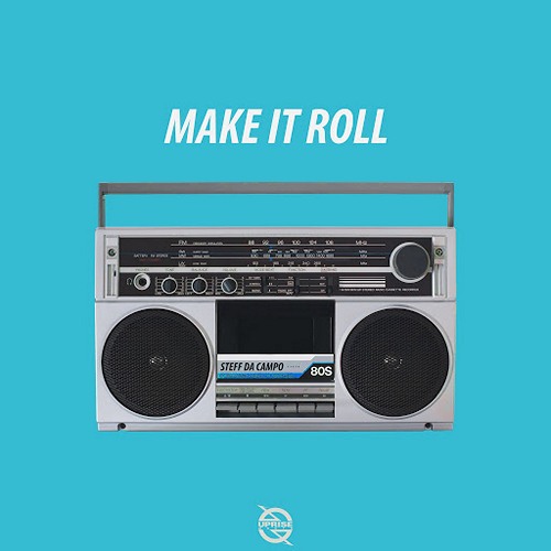 Steff Da Campo - Make It Roll (Original Mix).mp3