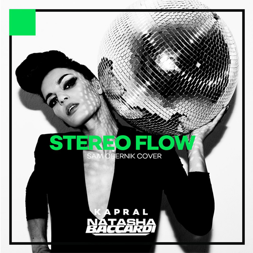 Natasha Baccardi & Dj Kapral  - Stereo Flo (Sam Obernik Cover) [2017]