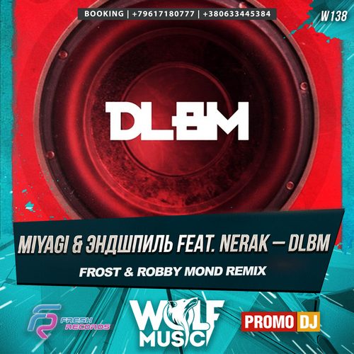 Miyagi &  feat. Nerak  Dlbm (Frost & Robby Mond Remix) [2017]