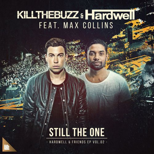 Hardwell & Kill The Buzz & feat. Max Collins - Still The One (Extended Mix).mp3