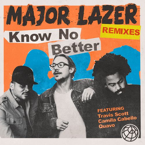 Major Lazer feat. Travis Scott, Camila Cabello and Quavo - Know No Better (Brohug Remix).mp3