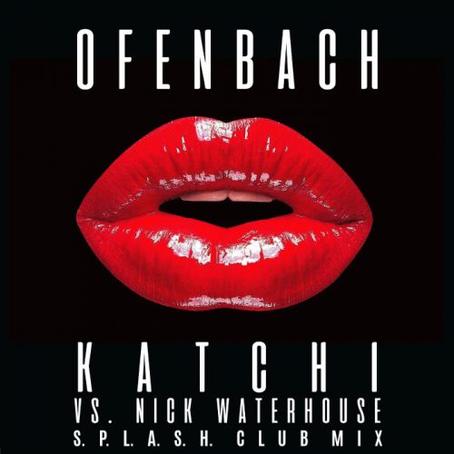 Ofenbach vs. Nick Waterhouse - Katchi (S.p.l.a.s.h. Remix) [2017]