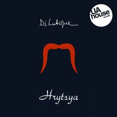 DJ Lutique - Hrytsya (Original; Beztsymbalny Mix's) [2017]