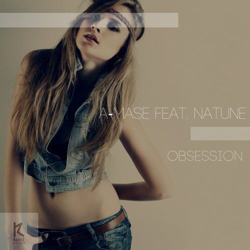 A-Mase feat. Natune - Obsession (Original; Radio Mix's) [2017]