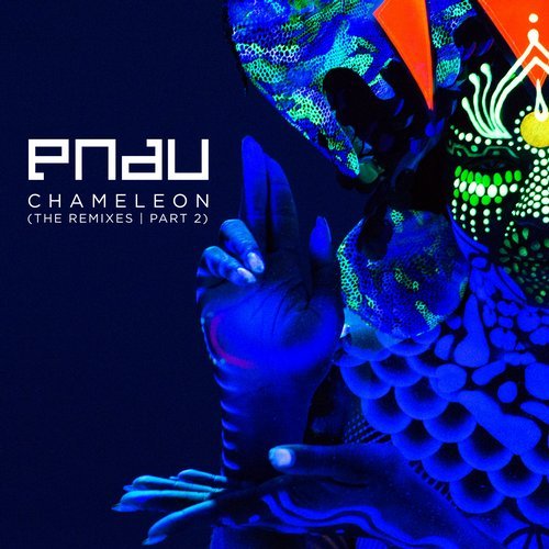 Pnau - Chameleon (Mele Remix) [2017]