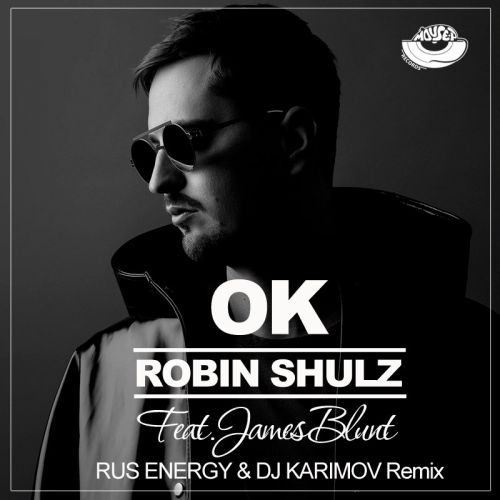 Robin Schulz - Ok (Rus Energy & Dj Karimov Remix) [2017]