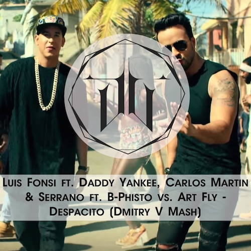 Luis Fonsi ft. Daddy Yankee, Carlos Martin & Serrano ft. B-Phisto vs. Art Fly - Despacito (Dmitry V Mash).mp3