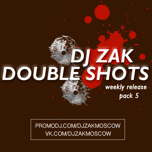 DJ Zak - Double Shots Pack 5 [2017]
