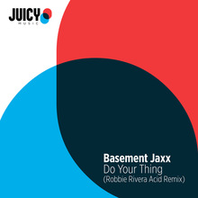 Basement Jaxx - Do Your Thing (Robbie Rivera Acid Mix) [Juicy Music].mp3
