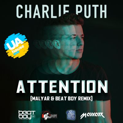 Charlie Puth - Attention (Malyar & Beat Boy Club Mix) [2017]