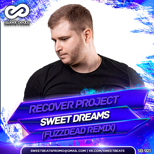Recover Project - Sweet Dreams  (FuzzDead Radio Edit).mp3