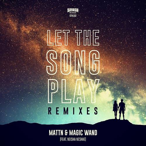 Mattn & Magic Wand - Let The Song Play (Futuristic Polar Bears Remix).mp3