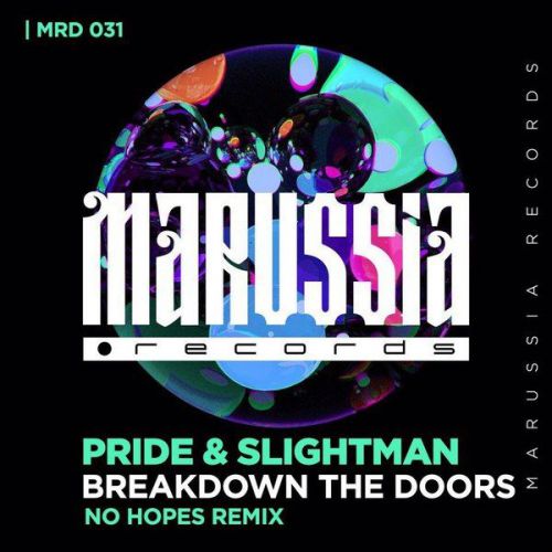 Pride & Slightman - Breakdown The Doors (No Hopes Remix).mp3