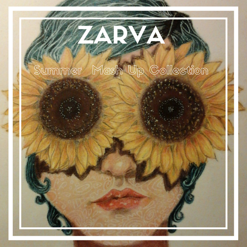 Zarva - Summer Mash Up Collection [2017]