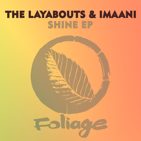 The Layabouts, Imaani - Shine, Stay [2017]