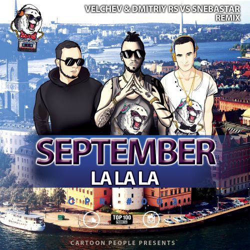 September - La La La (Velchev & Dmitriy Rs Vs Snebastar Remix).mp3