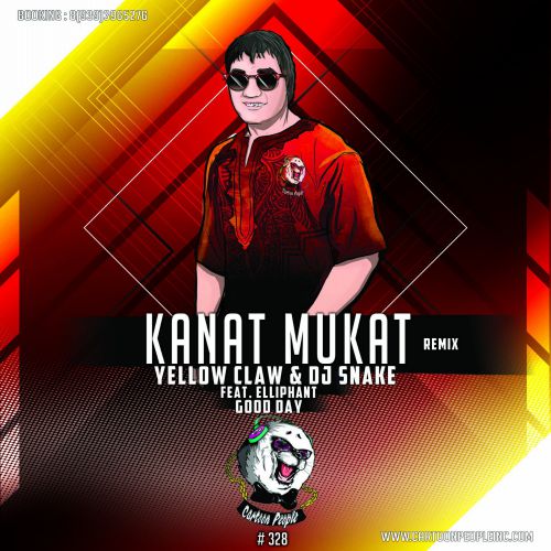 Yellow Claw & DJ Snake  Good Day (feat. Elliphant)(KANAT MUKAT Remix) radio edit.mp3