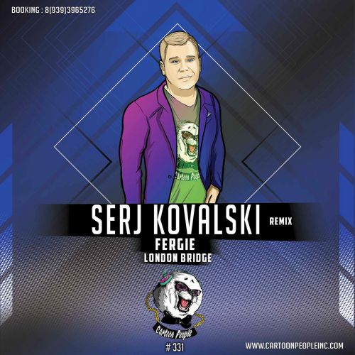 Fergie - London Bridge (Serj Kovalski Remix) Radio.mp3
