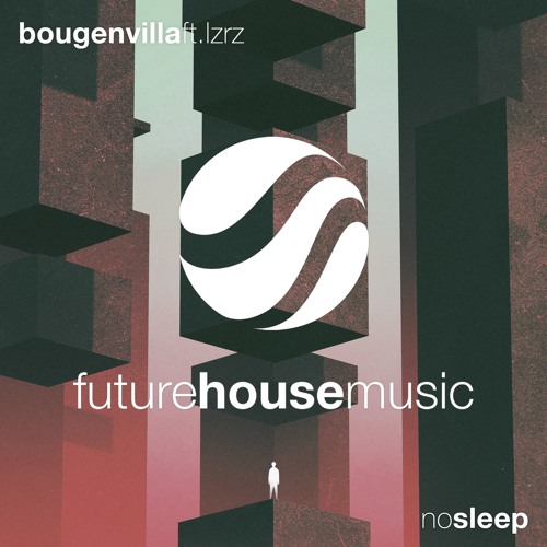 Bougenvilla feat. LZRZ - No Sleep (Sonny Bass & Jordi Rivera Remix) Future House Music.mp3