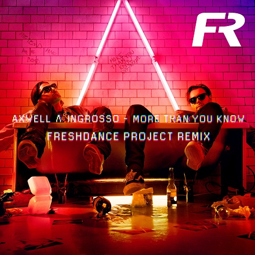 Axwell /\ Ingrosso - More Than You Know 