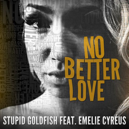 Stupid Goldfish feat. Emelie Cyrus - No Better Love (Extended; Club Mix's) [2017]