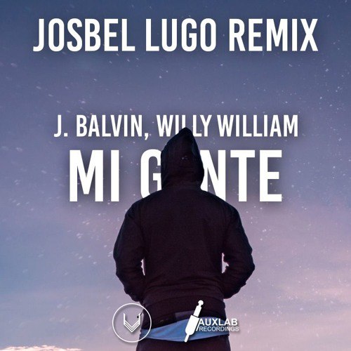 J. Balvin, Willy William - Mi Gente (Josbel Lugo Remix) [2017]