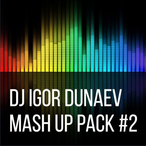 DJ Igor Dunaev - Mash Up Pack #2 [2017]