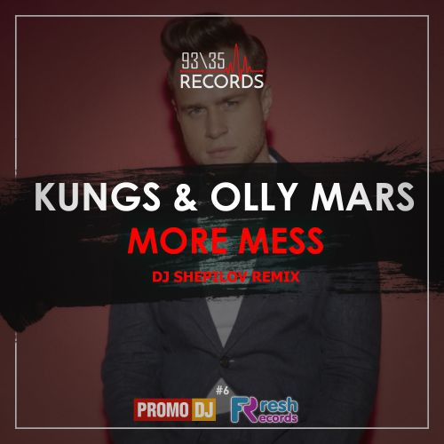 Kungs ft. Olly Mars - More Mess (DJ Shepilov Remix).wav